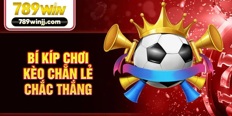 Bí kíp chơi kèo chẵn lẻ chắc thắng