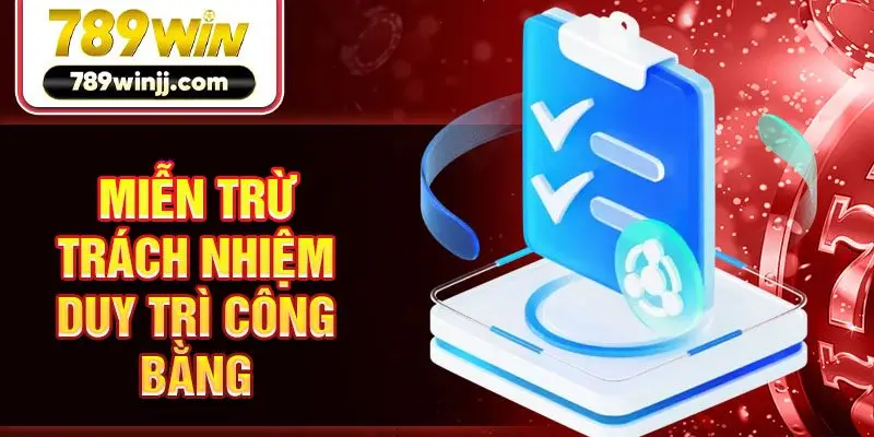 Miễn trừ trách nhiệm duy trì công bằng Miễn trừ trách nhiệm duy trì công bằng