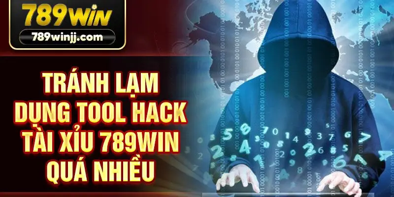 Tránh lạm dụng tool hack Tài Xỉu 789win quá nhiều Tránh lạm dụng tool hack Tài Xỉu 789win quá nhiều